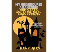 My Neighbour Is a Banshee! And Other Supernatural Conundrums
