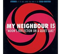 My Neighbour Is - Moon's Reflection On A Quiet Lake