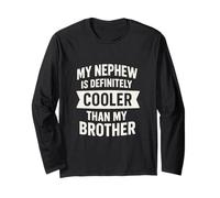 My Nephew Is Definitely Cooler Than My Brother Umorismo Maglia a Manica
