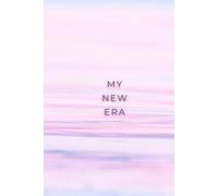My New Era: Inspirational Hardcover Notebook for Home, Work, School and More | Calming Watercolor Design | 160 Lined Pages | Size 6x9