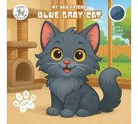 My New Friend Blue Gray Cat (Nebelung): Coloring and Activity Book for Kids Ages 2-10 | Fun Mazes, Puzzles, and Responsible Pet Care Guide - Longhair Edition