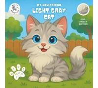 My New Friend Light Gray Cat: Coloring and Activity Book for Kids Ages 2-10 | Fun Mazes, Puzzles, and Responsible Pet Care Guide - Longhair Edition