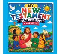 My New Testament Bible Story Colouring Book for Kids