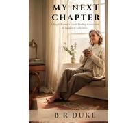 My Next Chapter: A Single Woman’s Guide Finding Connection in seasons of Loneliness