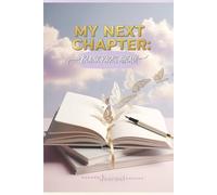 My Next Chapter: Blank Pages Ahead | 120pages | 6x9