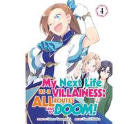 My Next Life as a Villainess: All Routes Lead to Doom! (Manga) Vol. 4