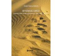 My nomadic career. A recollection of emotions and foreign affairs. Ediz. integrale