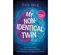 My Nonidentical Twin: One ordinary girl. One life-changing condition. How Tourette's changes your world.