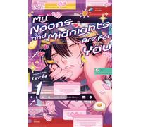My Noons and Midnights Are for You, Volume 1