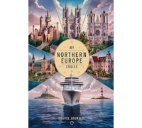 My Northern Europe Cruise Travel Journal: Lined Notebook to Write & Store Memorabilia for Baltic Port Adventures
