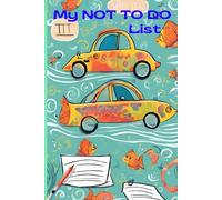 My Not to do list: Clear Your Mind: The Essential Not-To-Do List Journal