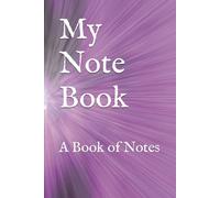 My Note Book: A Book of Notes