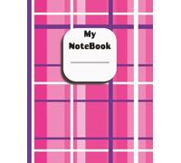 My Note Book: “A Classic Journal for Everyday Notes and Ideas”