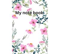 My note book: "Journal for Writing, School, College, Work & Daily Thoughts