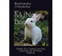 My.Note book: Unleash Your Creativity and Stay Organized with this Unique Notebook