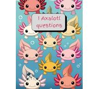 My Notebook ‘Axolotl Questions’
