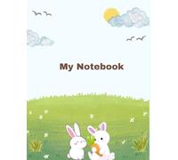 My Notebook: Bunny Friends in a Sunny Meadow - Ruled Journal for Daily Writing
