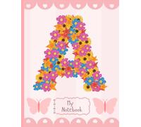 My Notebook: Floral Initial A Notebook - Cute Pink Aesthetic Lined Journal for Girls & Women