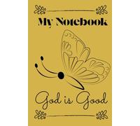 My Notebook: God is Good