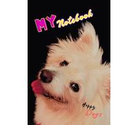 MY NOTEBOOK - HAPPY DOGS: The perfect choice for dog lovers! Looking for a practical and irresistibly cute notebook? Our Notebook series is designed ... lovers of all ages - kids, teens and adults!