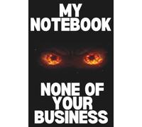 My Notebook. None of your business
