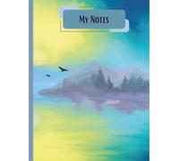 My Notes An Abstract Nature-Inspired Lined Notebook: A Minimalist Journal Featuring Tree, Water & Mountain Art | 180 Lined Pages