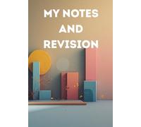 My Notes and Revision: 100 pages of systematic note pages for hard working students