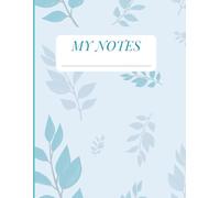 My Notes: Elegant Lined Notebook with Florel Design, 120 pages, 8.5x11 inches, Perfect for School and Personal Journaling.