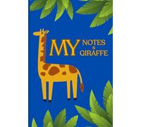 My Notes & Giraffe: A cute notebook with a giraffe design - perfect for kids, animal lovers, and anyone who enjoys fun journals.