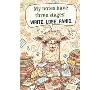My Notes Have Three Stages: Write, Lose, Panic: A Funny Office Notebook for Meetings, To-Do Lists, Ideas & Everyday Work Chaos. Great for Office ... Lists and Other Things You’ll Forget Anyway.