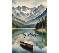 My Notes: Lined Notebook for Lists, Journaling, and Planning - Mountain Lake With Canoe