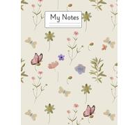 My Notes: Minimalist Floral Lined Notebook for Daily Writing, Journaling, School, Office and Personal Use
