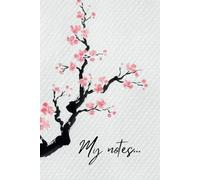 My Notes: Minimalist Japanese Sumi-e Sakura Notebook | 6" x 9" Inches | 110 Dotted Grid Pages | Paperback Journal | Aesthetic Bullet Journal & Sketchbook
