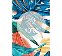 MY NOTES: Minimalist Notebook for Everyday Thoughts, Ideas & Plans