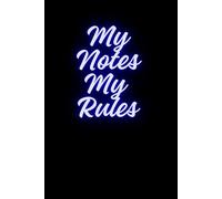 My Notes My Rules: Inspiring Blank Composition Notebook For Students, Employees. Unique Black Pink Neon Motivation Journal.