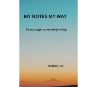 MY NOTES MY WAY: Every page , a new beginning