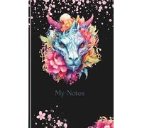 My Notes *Mystic Dragon* ( Softcover), Blumen & Drachen Notizbuch, 120 leere Seiten inkl. Besitzseite (ca. A5): Journal, Tagebuch, Notizbuch für Drachenliebhaber