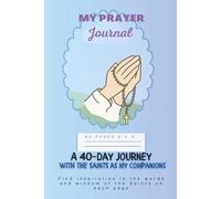 My Notes on My Catholic Faith: Journaling with the Saints