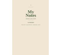 My Notes - Senior Care Diary - 52 Weeks: Medication, Blood Pressure, Temperature, Notes - Based on Real Caregiver Notes - Breakfast, Lunch, Dinner in Separate Columns