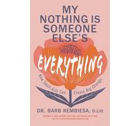 My Nothing Is Someone Else's Everything: How Small Acts Can Create Big Change