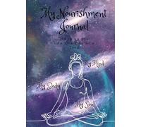 My Nourishment Journal Body Mind & Soul