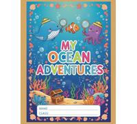 My Ocean Adventures: A Fun Ocean-Themed Writing and Drawing Notebook for Kids | Half Lined, Half Blank Pages | Perfect for Early Learning, Handwriting Practice, and Creative Drawing
