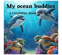 My Ocean Buddies: A coloring book for kids