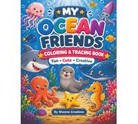 My Ocean Friends: Coloring & Tracing Book