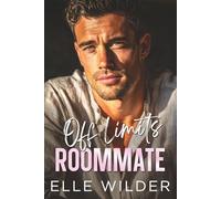 My Off Limits Roommate: A He Falls First, Forced Proximity Romance