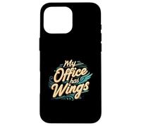 My Office Has Wings Remote Work Travel Freedom Custodia per iPhone 16 Pro Max