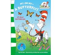 My Oh My A Butterfly: A Catchy Rhyming Science Book Featuring the Cat in the Hat