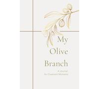 My Olive Branch: A Blank Faith Journal for Covenant Moments