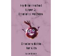 My Onion Method Layer 2: Emotional Wellness Emotions Guide for Kids