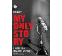 My only story. Il podcast che ha smascherato il pedofilo